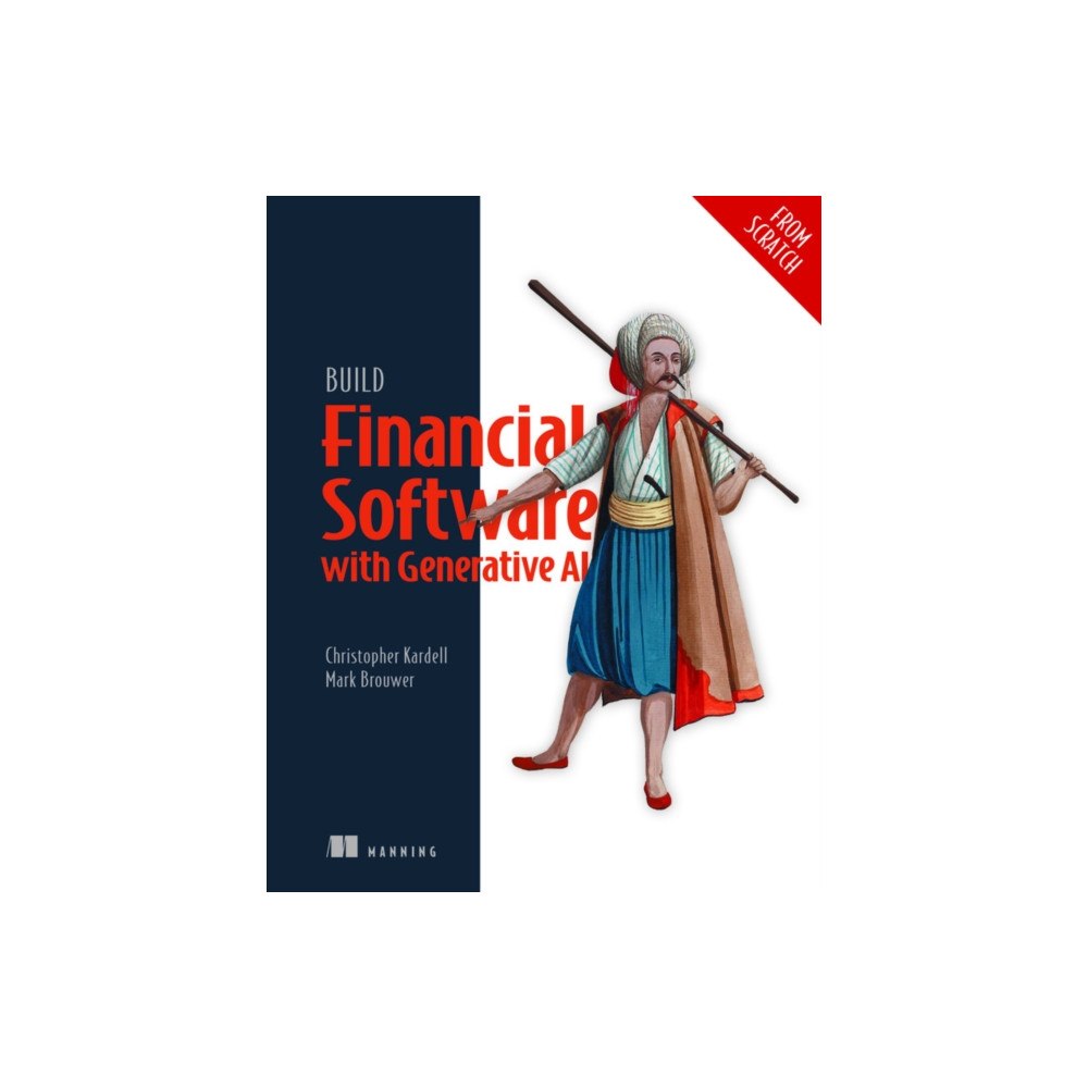 Manning Publications Build Financial Software with Generative AI (From Scratch) (häftad, eng)