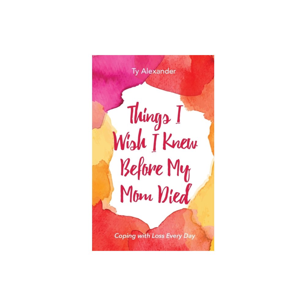 Mango Media Things I Wish I Knew Before My Mom Died (häftad, eng)