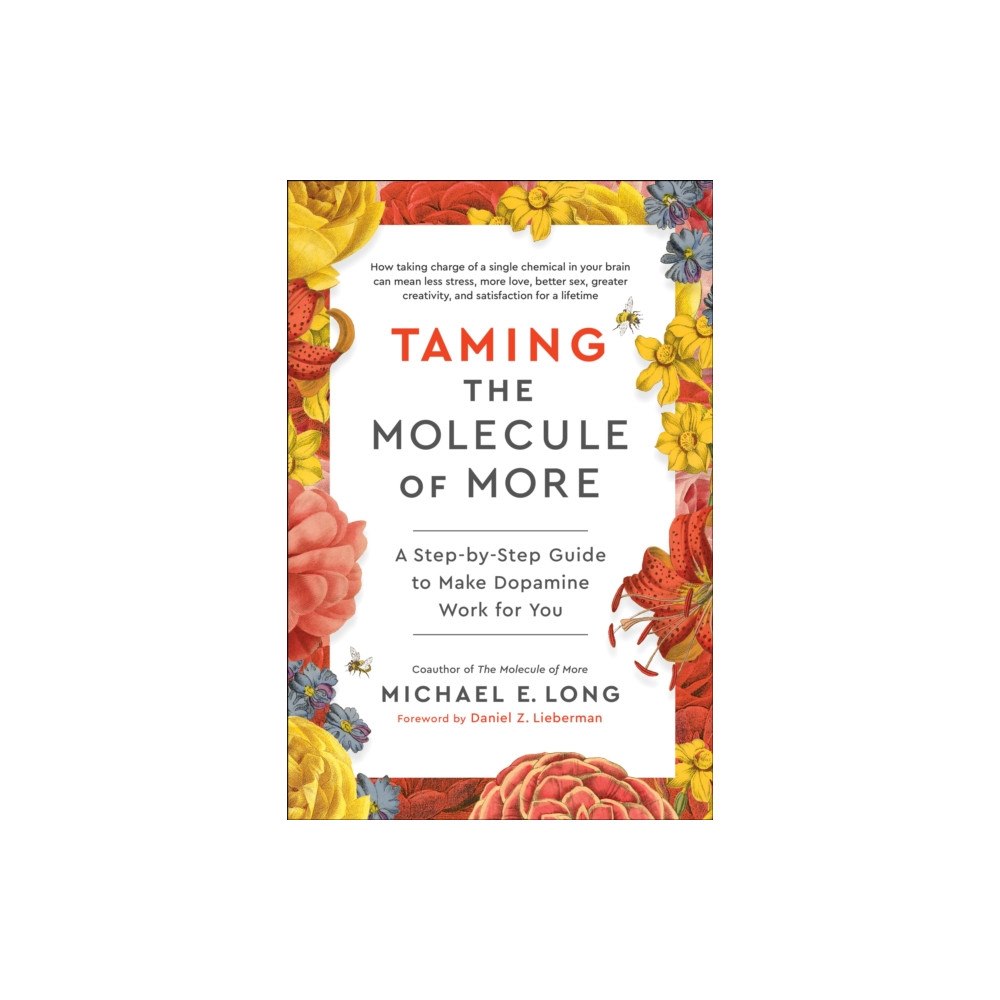 BenBella Books Taming the Molecule of More (inbunden, eng)