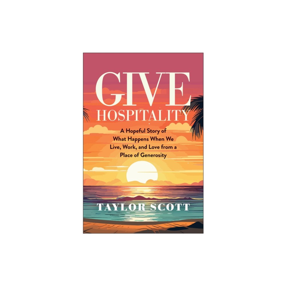 BenBella Books Give Hospitality (inbunden, eng)