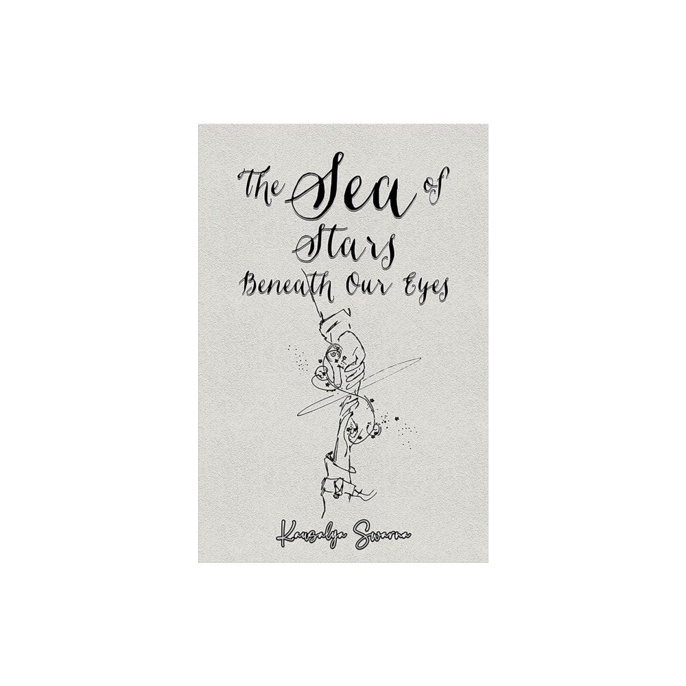 Austin Macauley Publishers LLC The Sea of Stars Beneath Our Eyes (häftad, eng)