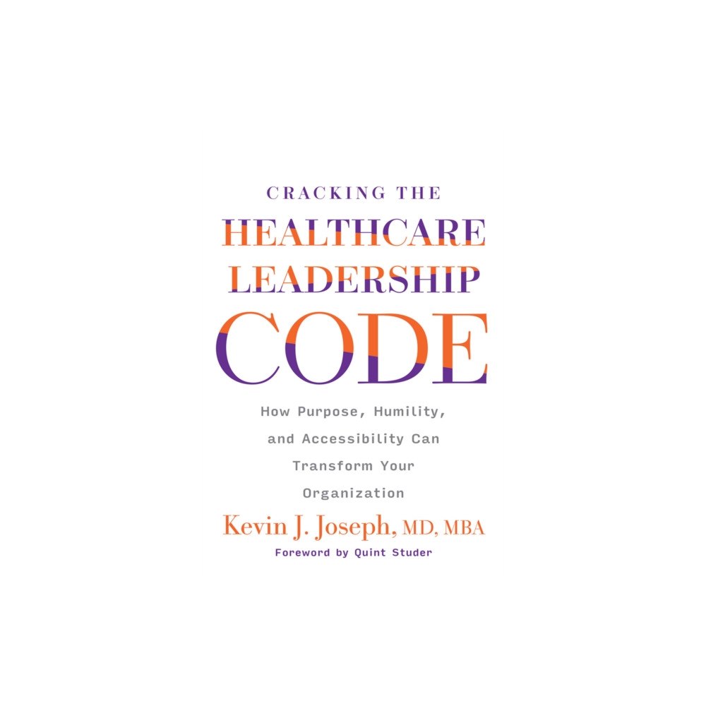 Health Administration Press Cracking the Healthcare Leadership Code (häftad, eng)