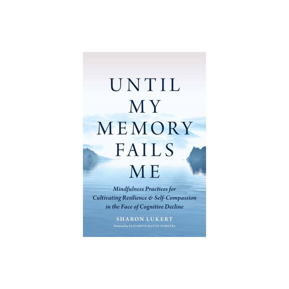 Shambhala Publications Inc Until My Memory Fails Me (häftad, eng)