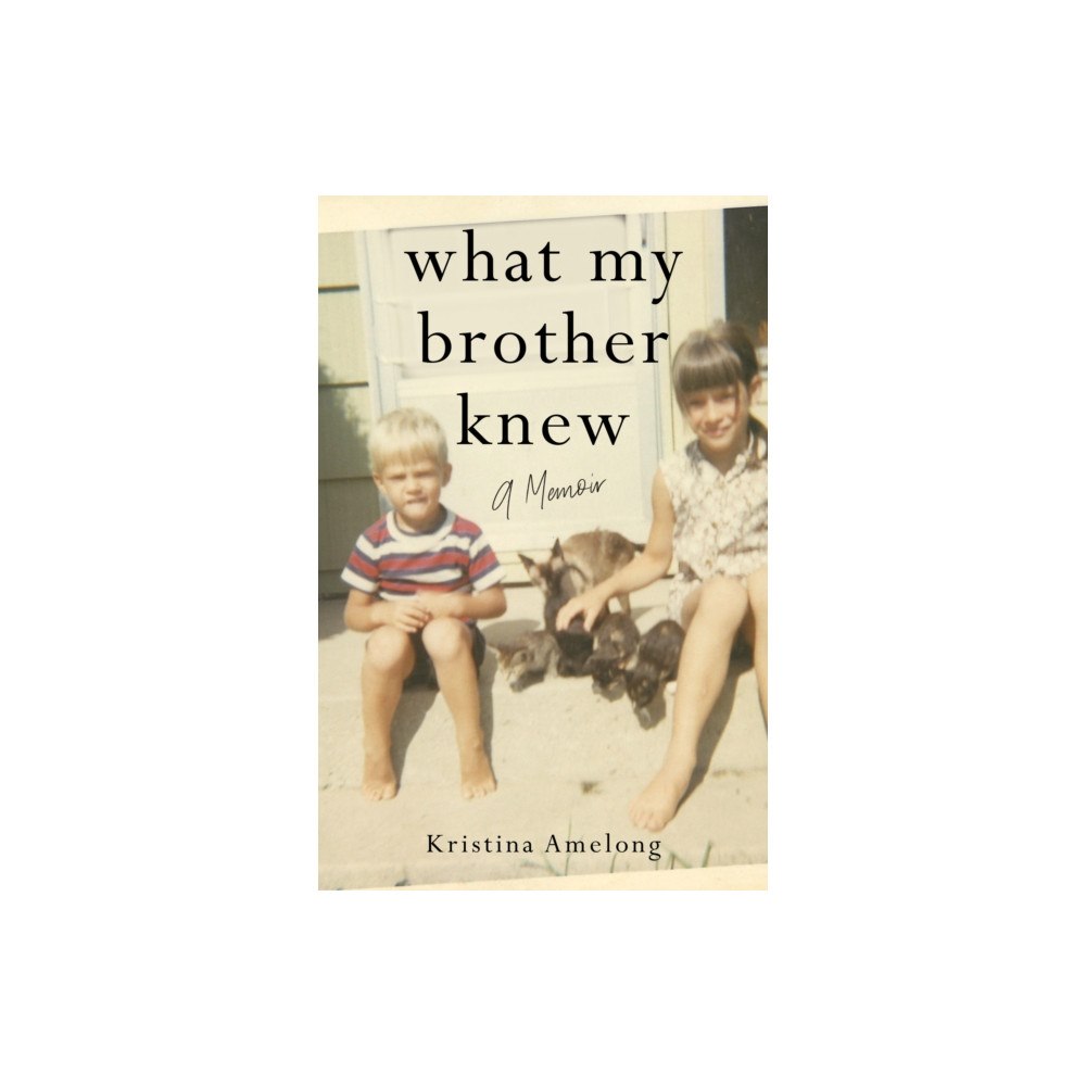 She Writes Press What My Brother Knew (häftad, eng)