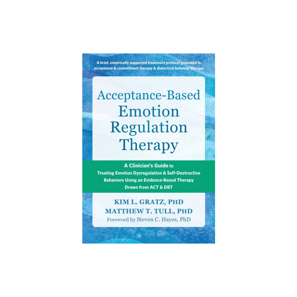 New Harbinger Publications Acceptance-Based Emotion Regulation Therapy (häftad, eng)