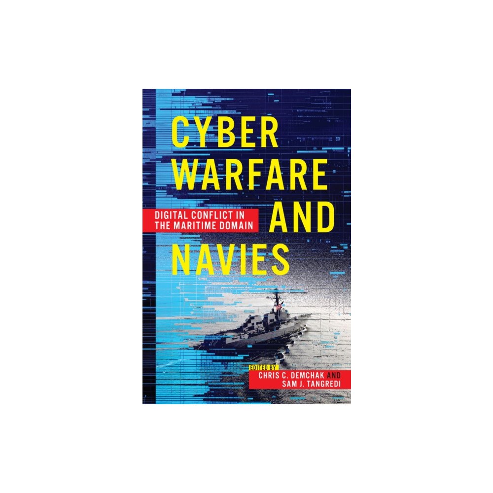Naval Institute Press Cyber Warfare and Navies (inbunden, eng)
