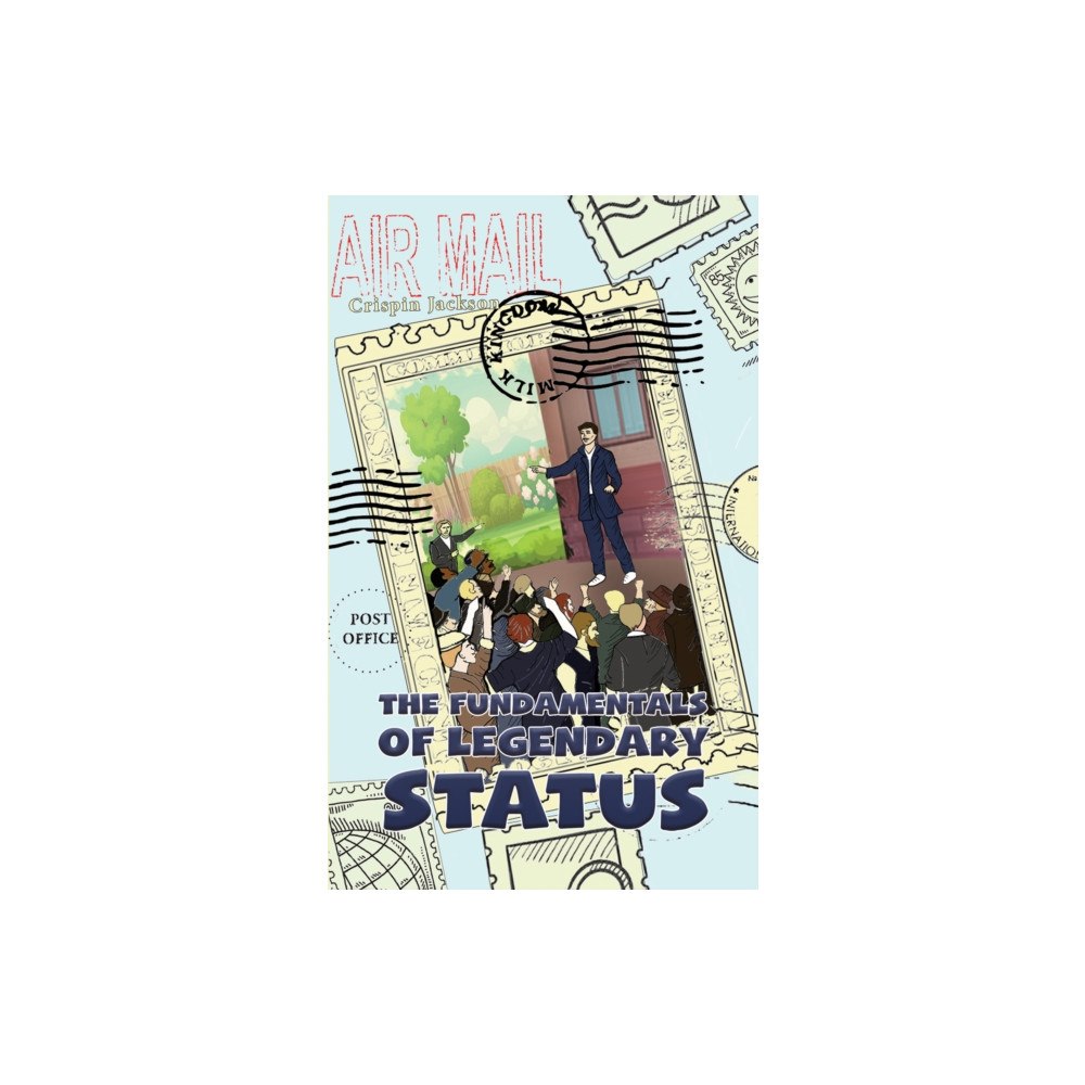 Austin Macauley Publishers LLC The Fundamentals of Legendary Status (inbunden, eng)