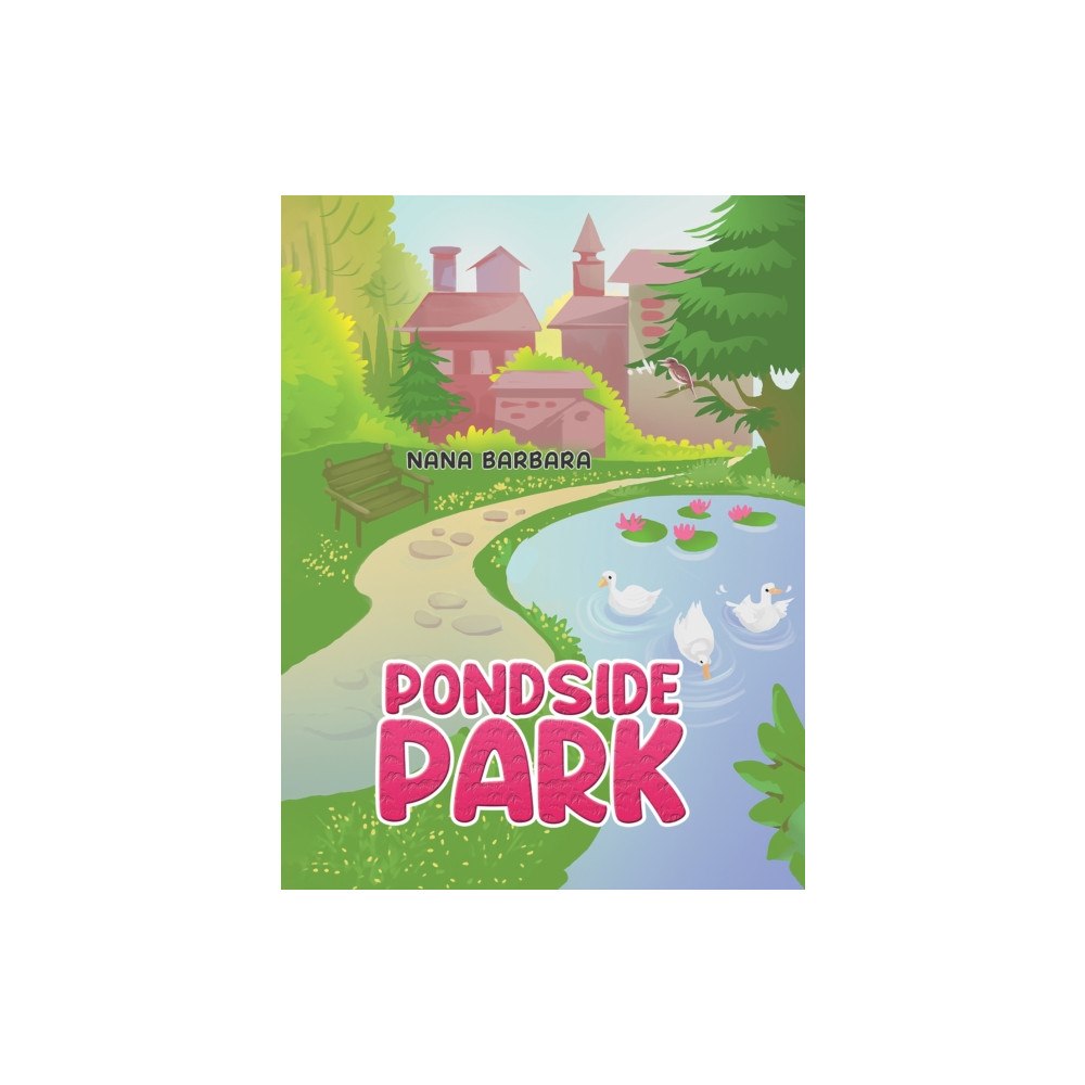 Austin Macauley Publishers LLC Pondside Park (häftad, eng)
