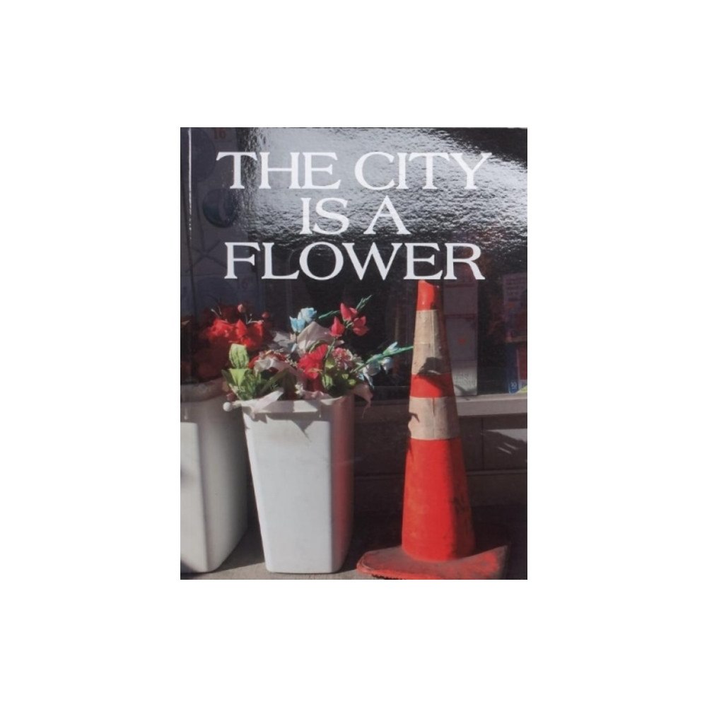 Pacific The City is a Flower (häftad, eng)