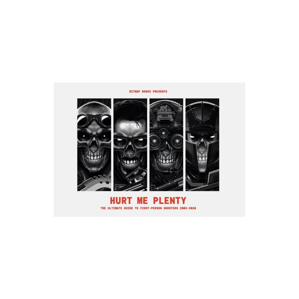 Bitmap Books Hurt Me Plenty: The Ultimate Guide to First-Person Shooters 2003 - 2010 (inbunden, eng)
