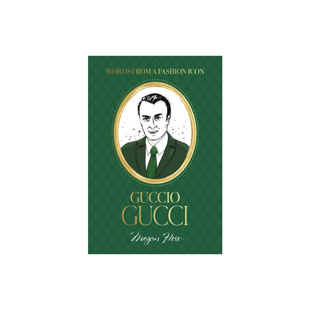 Hardie Grant Books Words from a Fashion Icon: Guccio Gucci (inbunden, eng)