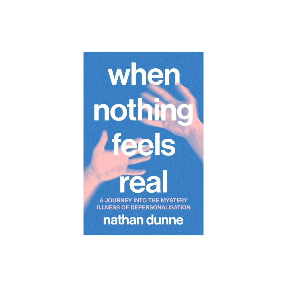 Murdoch Books When Nothing Feels Real (häftad, eng)