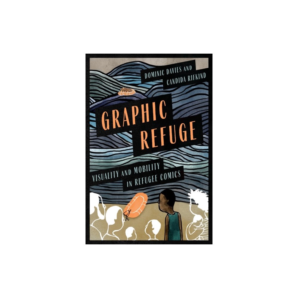 Wilfrid Laurier University Press Graphic Refuge (häftad, eng)