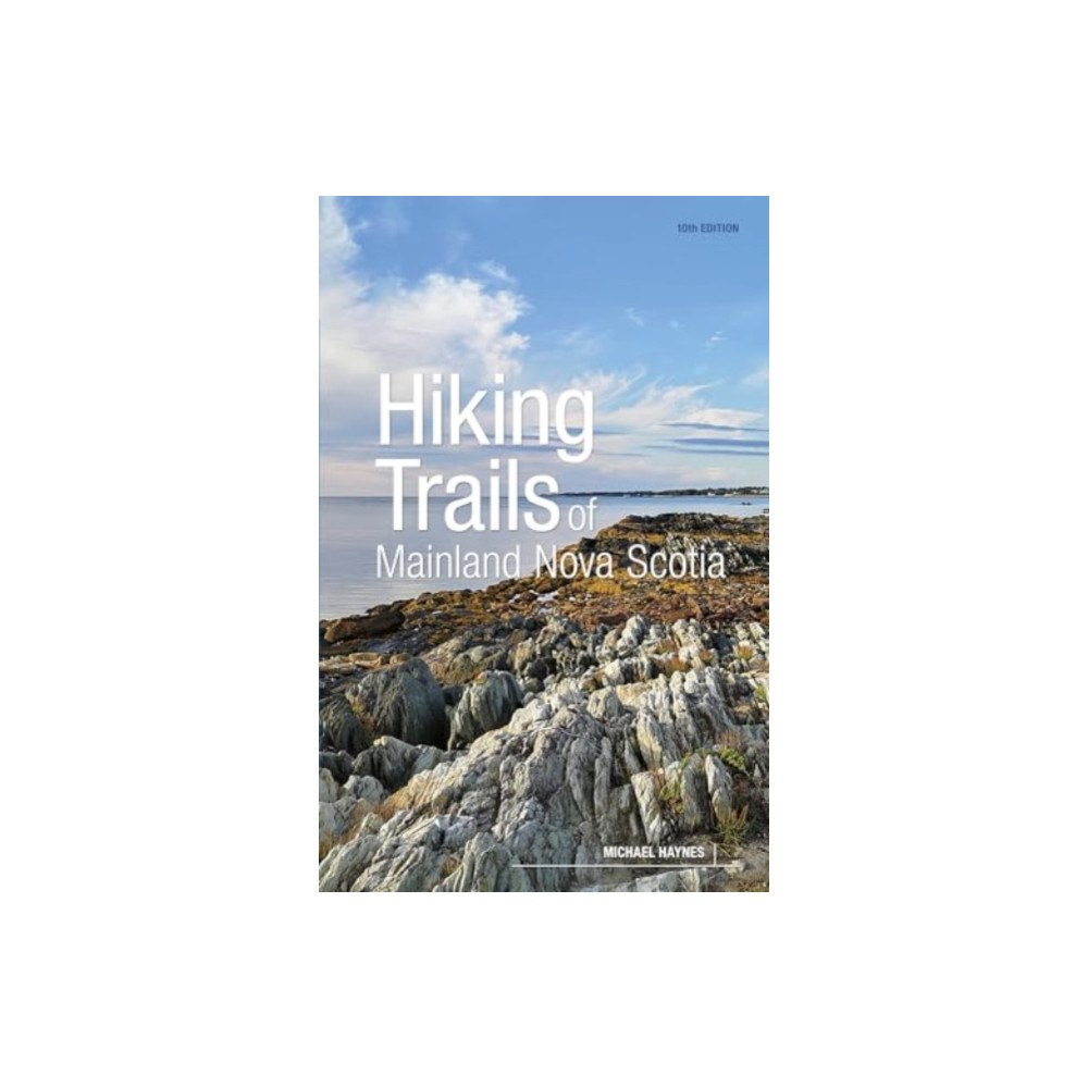 Goose Lane Editions Hiking Trails of Mainland Nova Scotia, 10th Edition (häftad, eng)