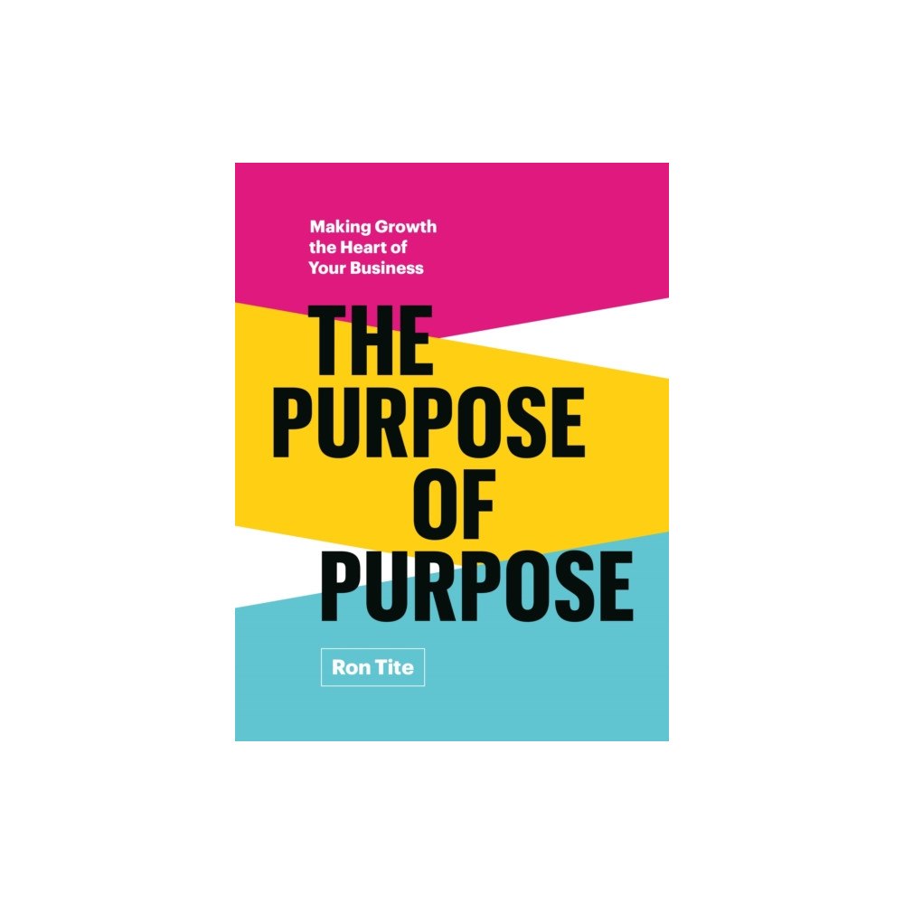 Page Two Books, Inc. The Purpose of Purpose (inbunden, eng)