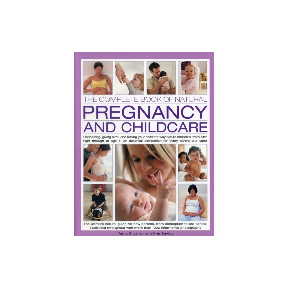Anness publishing Complete Book of Natural Pregnancy and Childcare (häftad, eng)