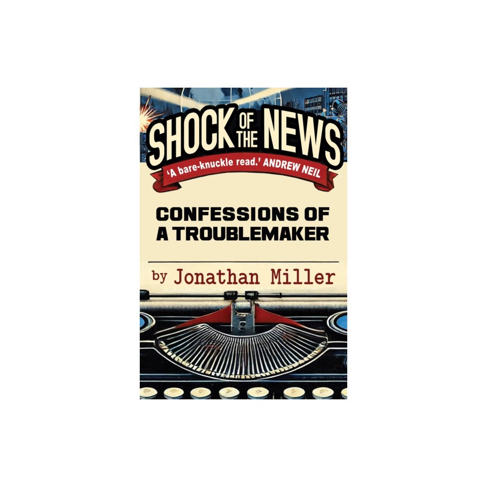 Gibson Square Books Ltd Shock of the News (inbunden, eng)