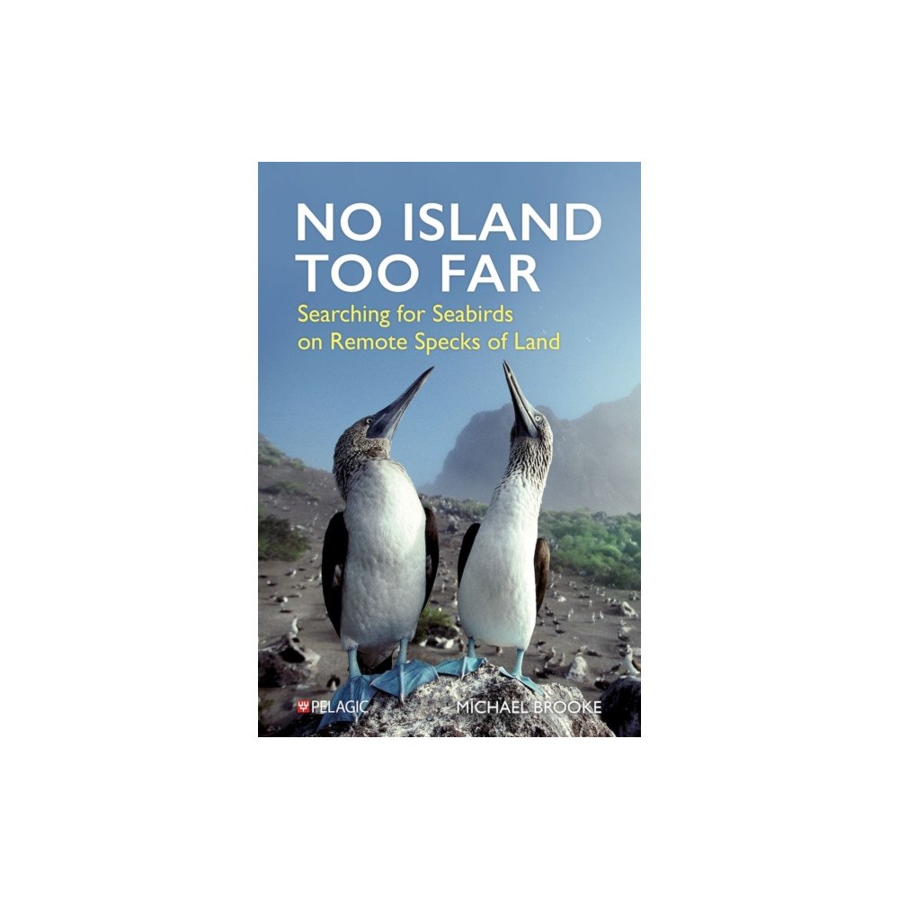 Pelagic Publishing No Island Too Far (inbunden, eng)