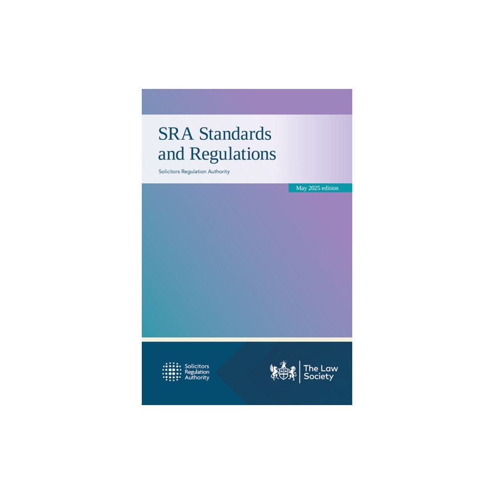 The Law Society SRA Standards and Regulations May 2025 edition (häftad, eng)