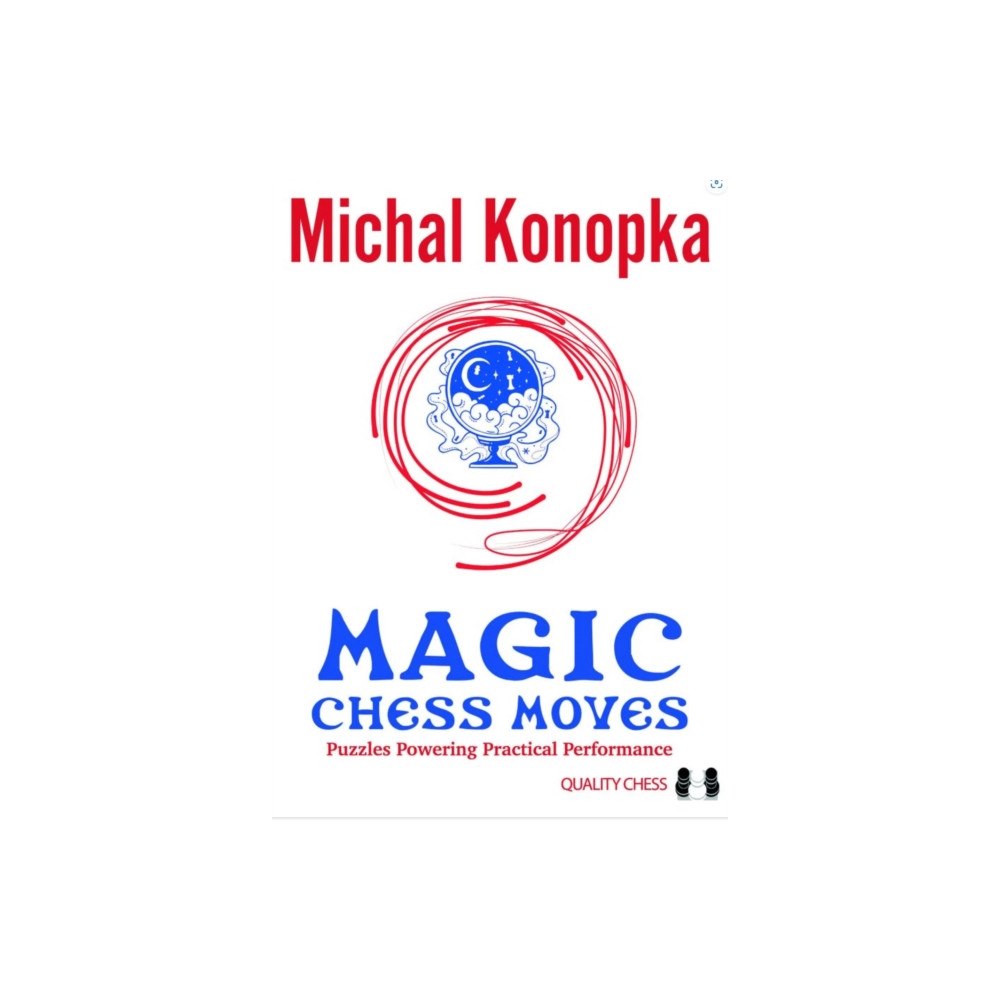 Quality Chess UK LLP Magic Chess Moves (häftad, eng)