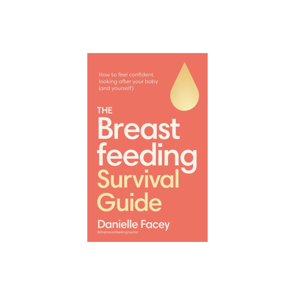 Ebury Publishing The Breastfeeding Survival Guide (häftad, eng)