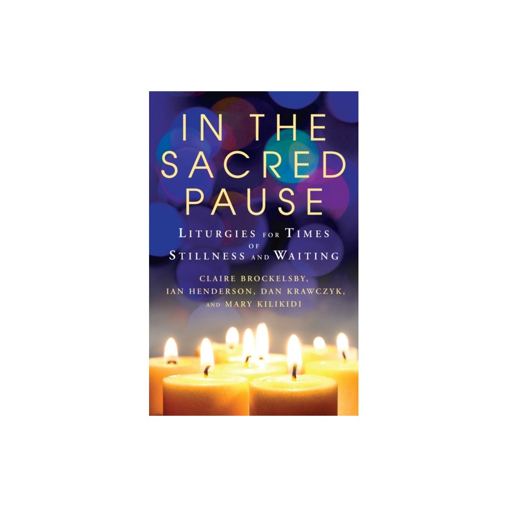 Canterbury Press Norwich In the Sacred Pause (häftad, eng)