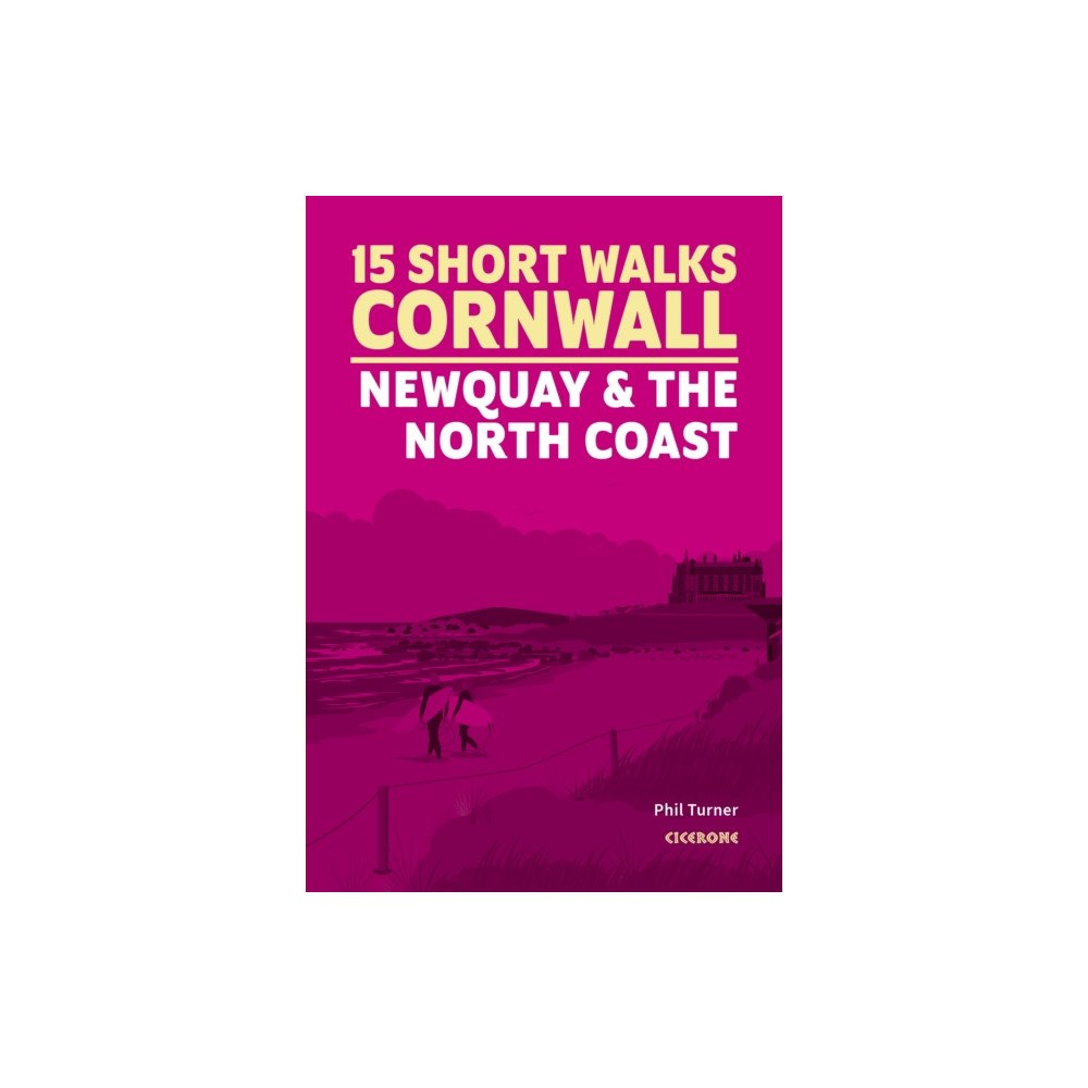 Cicerone Press 15 Short Walks in Cornwall - Newquay and the North Coast (häftad, eng)