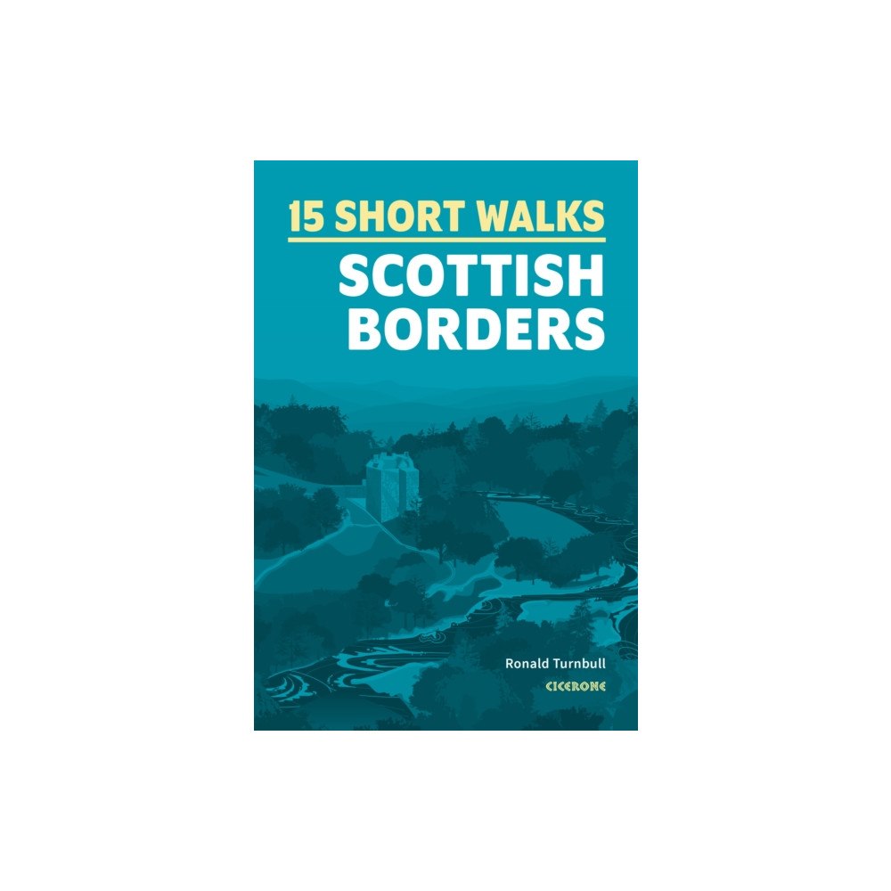 Cicerone Press 15 Short Walks in the Scottish Borders (häftad, eng)
