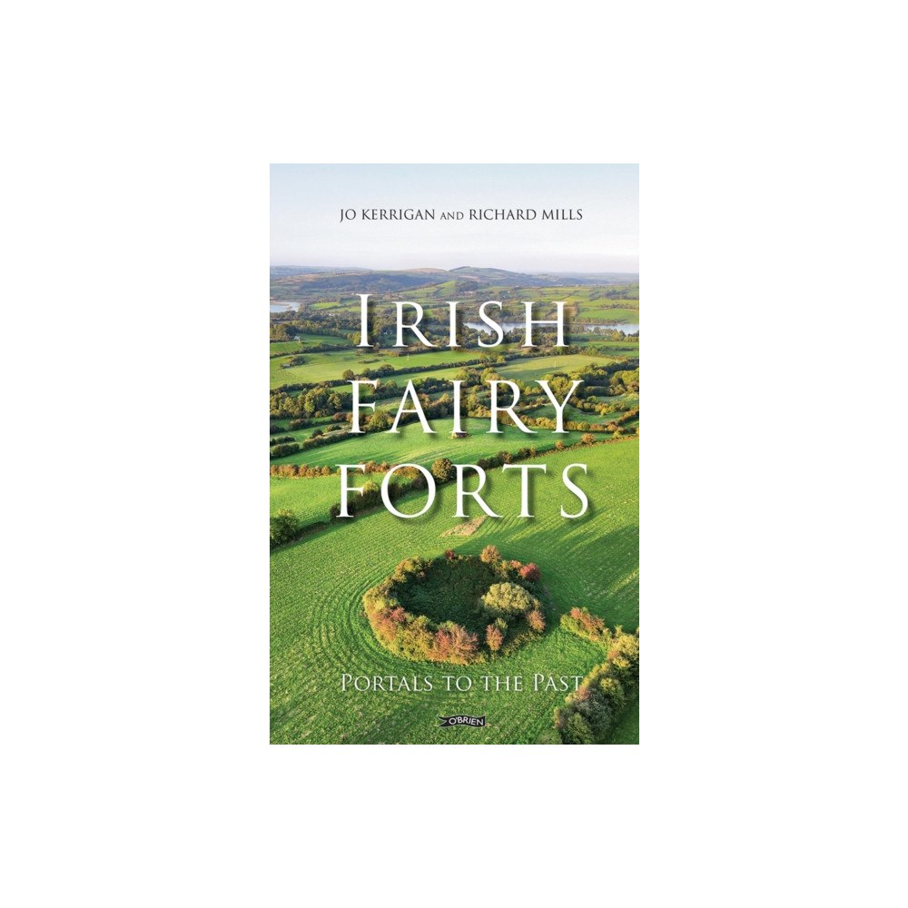 O'Brien Press Ltd Irish Fairy Forts (inbunden, eng)