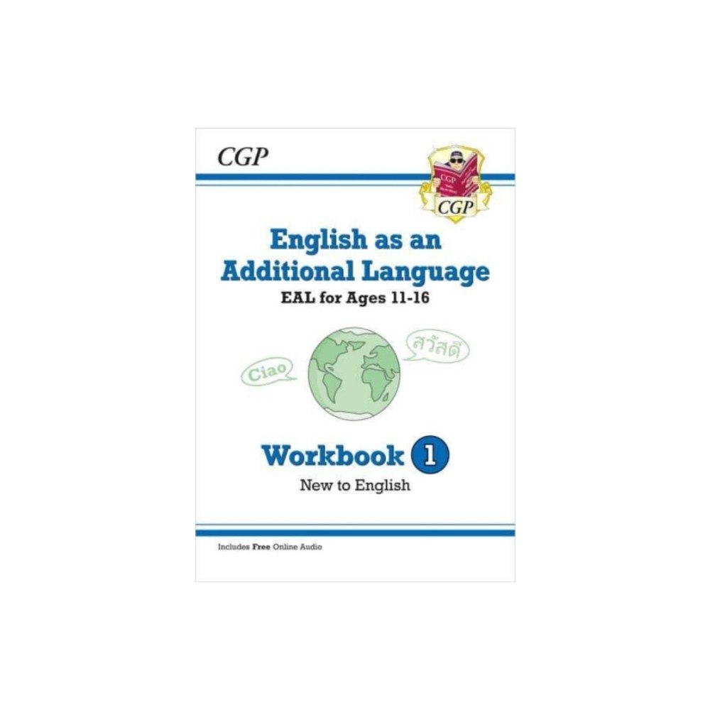 Coordination Group Publications Ltd (CGP) English as an Additional Language (EAL) for Ages 11-16 - Workbook 1 (New to English) (häftad, eng)