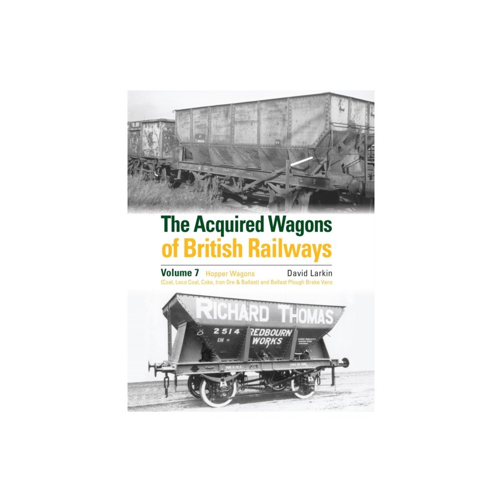 Crecy Publishing The Acquired Wagons of British Railways Volume 7 (inbunden, eng)
