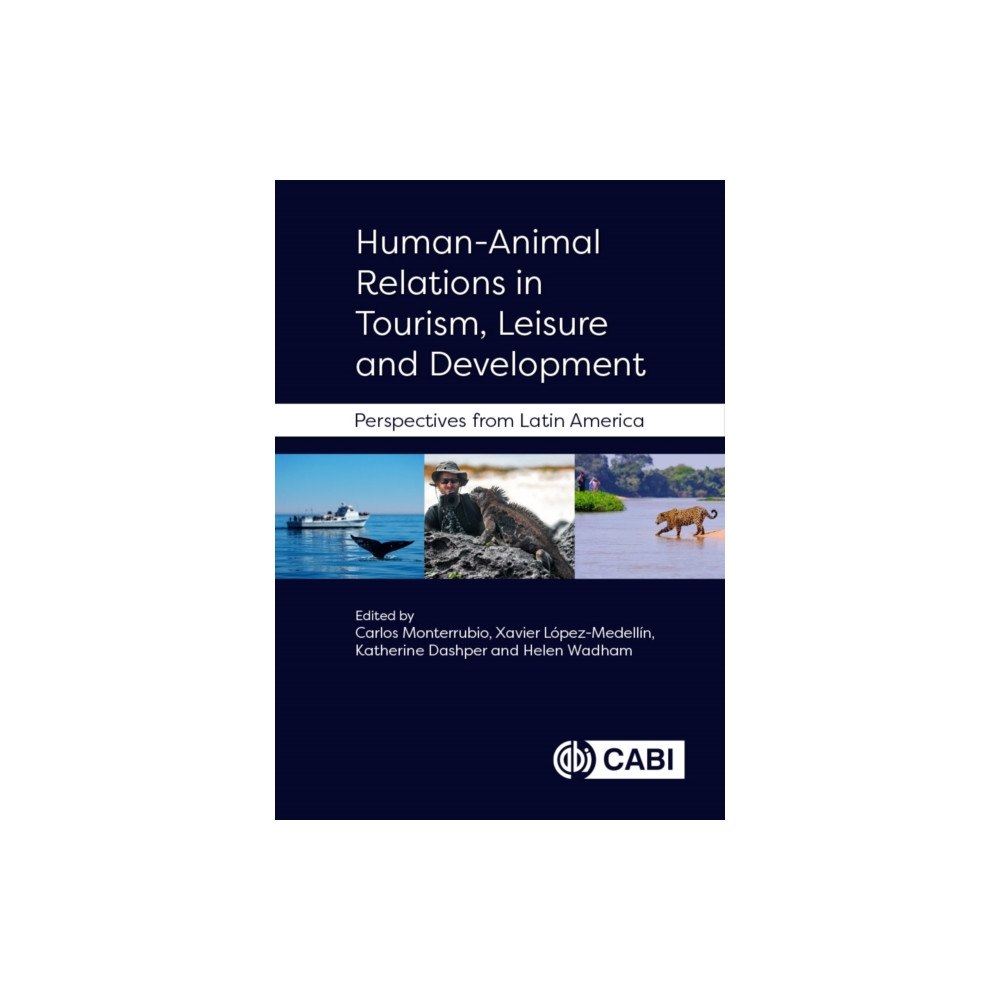 CABI Publishing Human-Animal Relations in Tourism, Leisure and Development (inbunden, eng)
