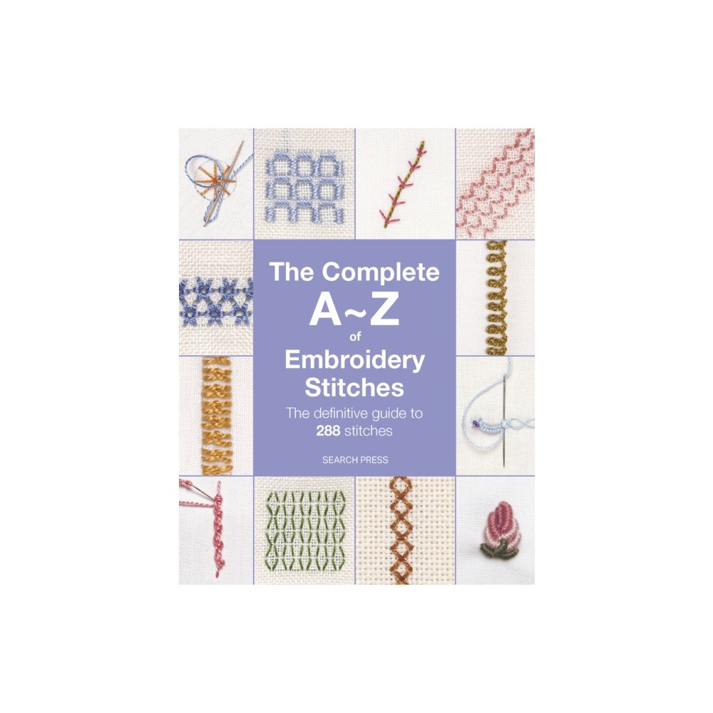 Search Press Ltd The Complete A-Z of Embroidery Stitches (häftad, eng)