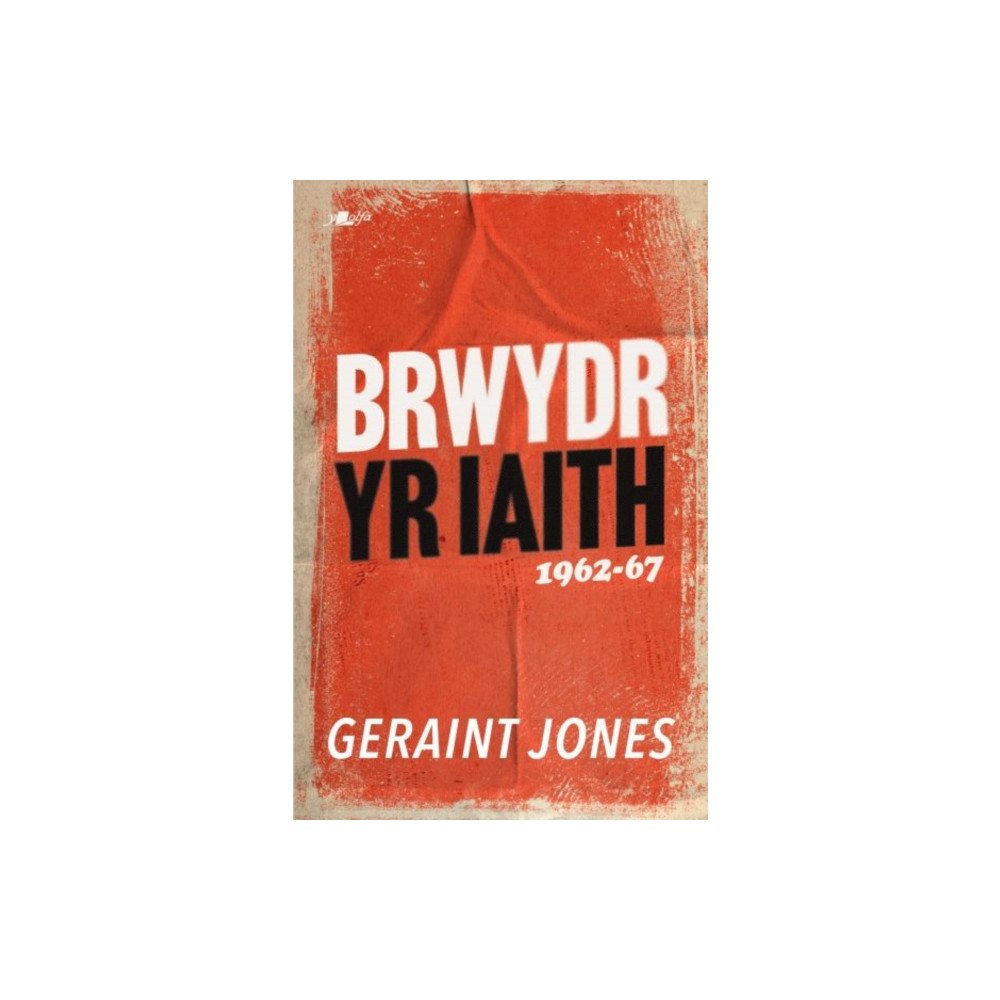 Y Lolfa Brwydr yr Iaith: 1962-67 (häftad, wel)