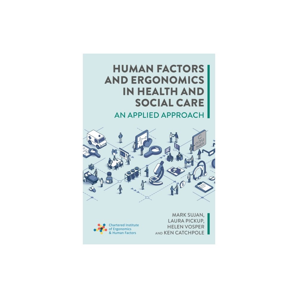 Class Publishing Ltd Human Factors and Ergonomics in Health and Social Care (häftad, eng)
