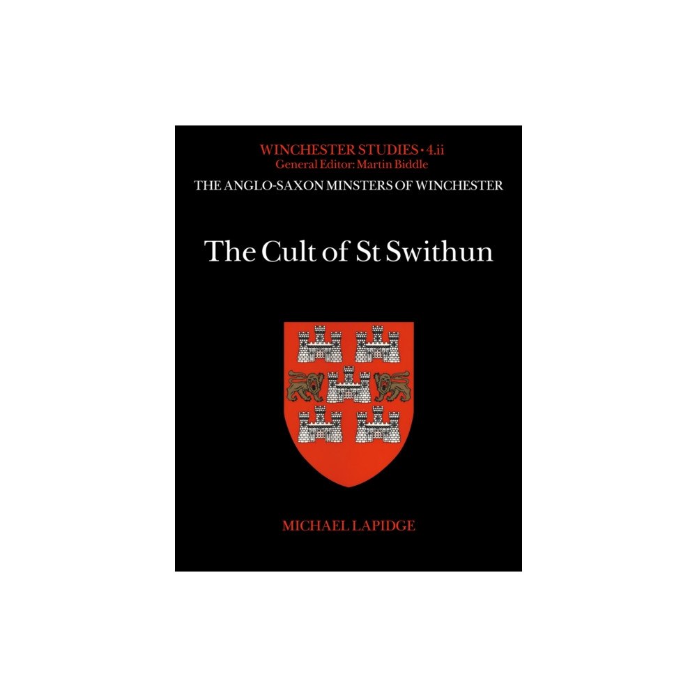 Archaeopress The Cult of St Swithun (inbunden, eng)