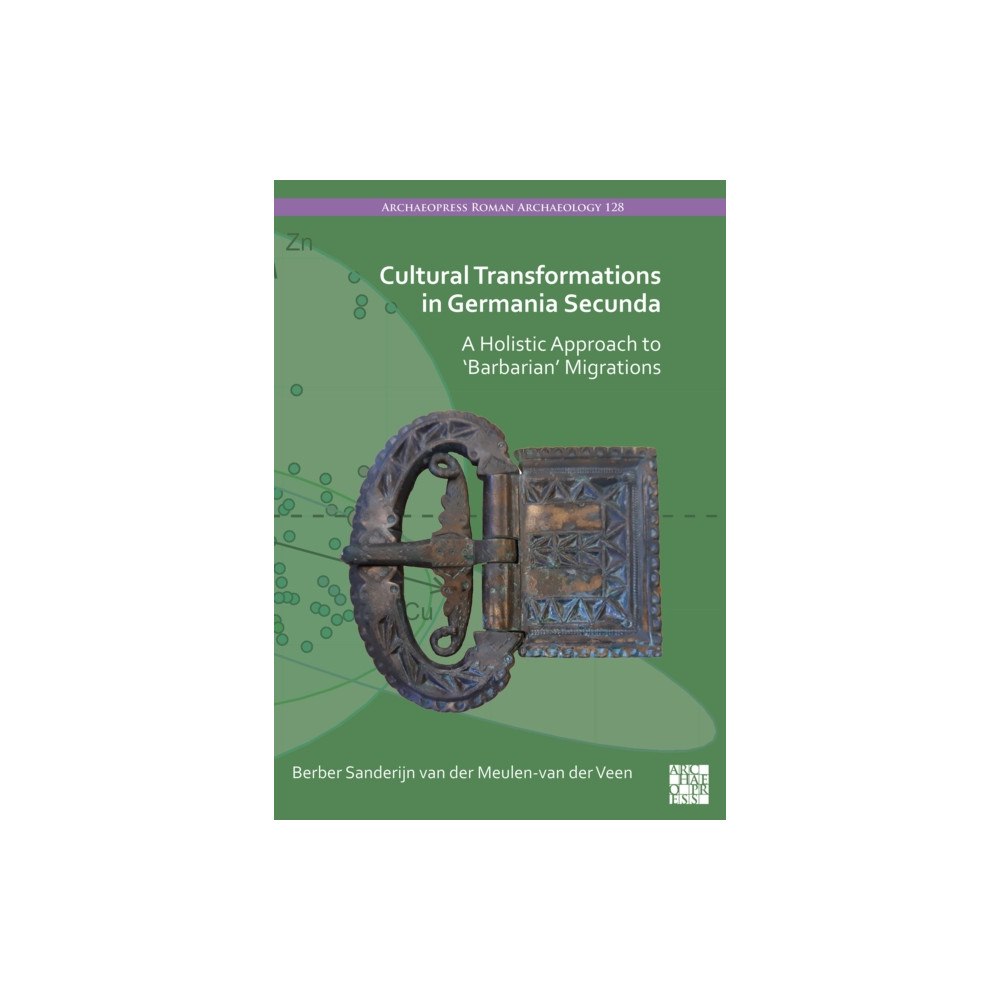 Archaeopress Cultural Transformations in Germania Secunda (häftad, eng)