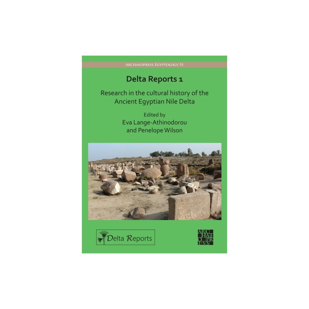 Archaeopress Delta Reports 1 (häftad, eng)