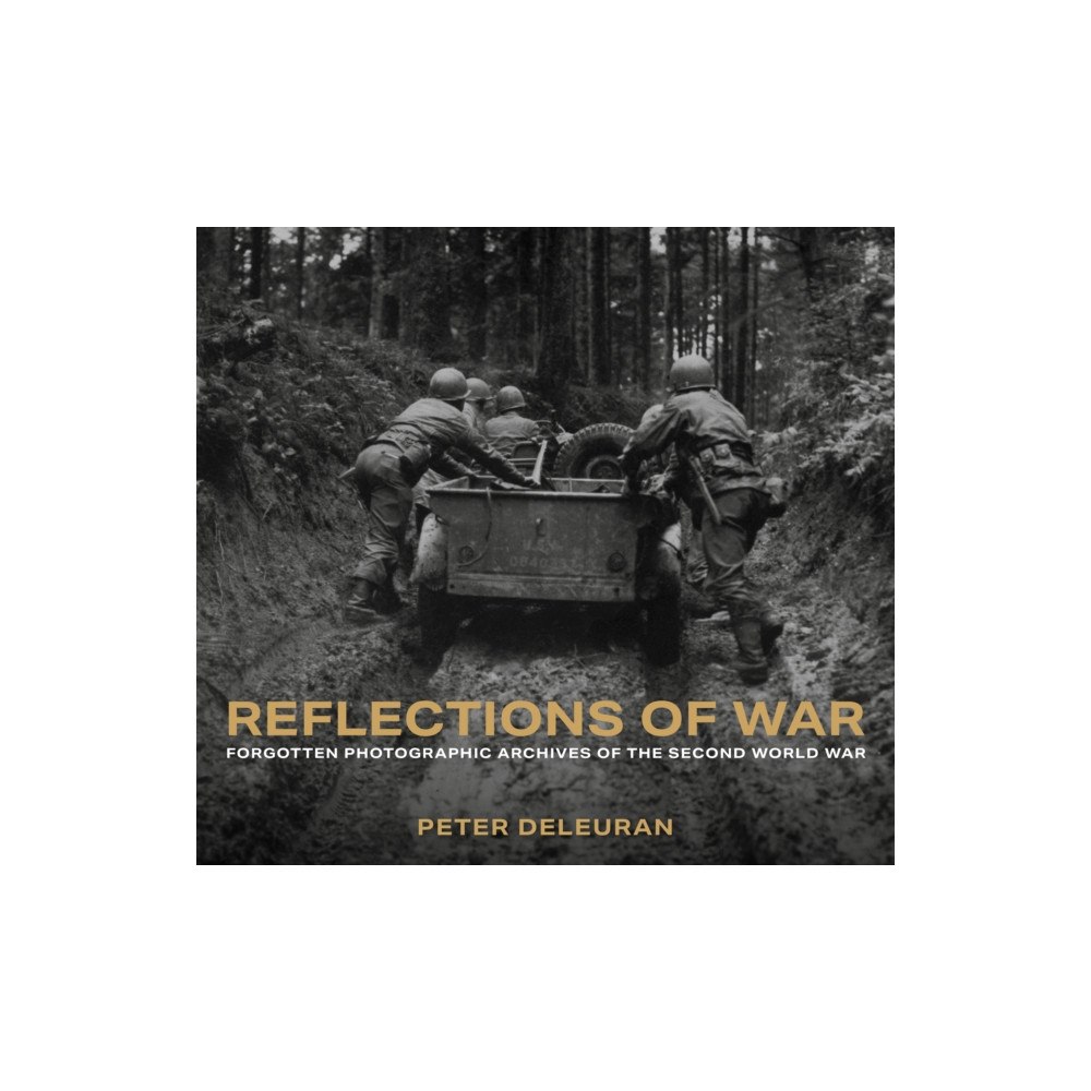 The History Press Ltd Reflections of War (inbunden, eng)