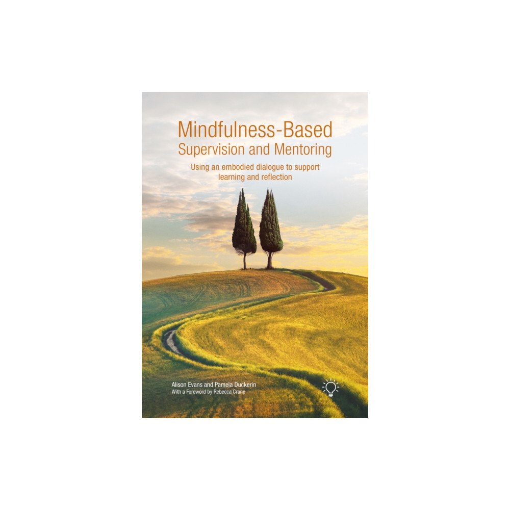 Pavilion Publishing and Media Ltd Mindfulness-Based Supervision and Mentoring (häftad, eng)