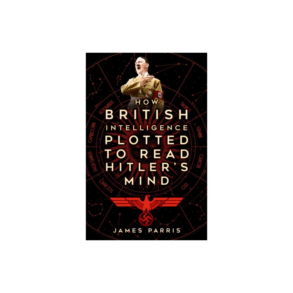 The History Press Ltd How British Intelligence Plotted to Read Hitler's Mind (häftad, eng)