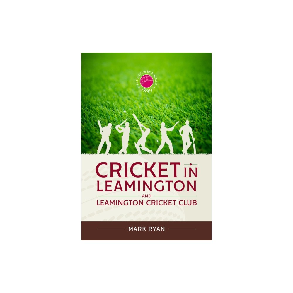 Helion & Company Cricket in Leamington and Leamington Cricket Club (inbunden, eng)