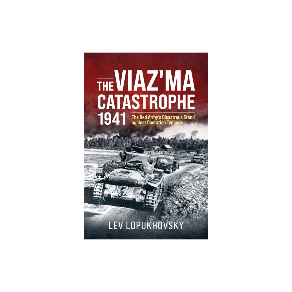 Helion & Company The Viaz'ma Catastrophe 1941 (inbunden, eng)