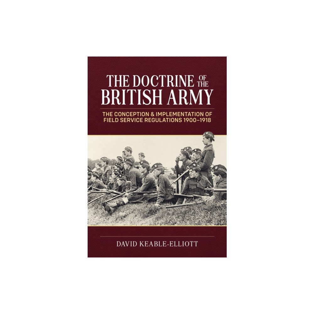 Helion & Company The Doctrine of the British Army (inbunden, eng)