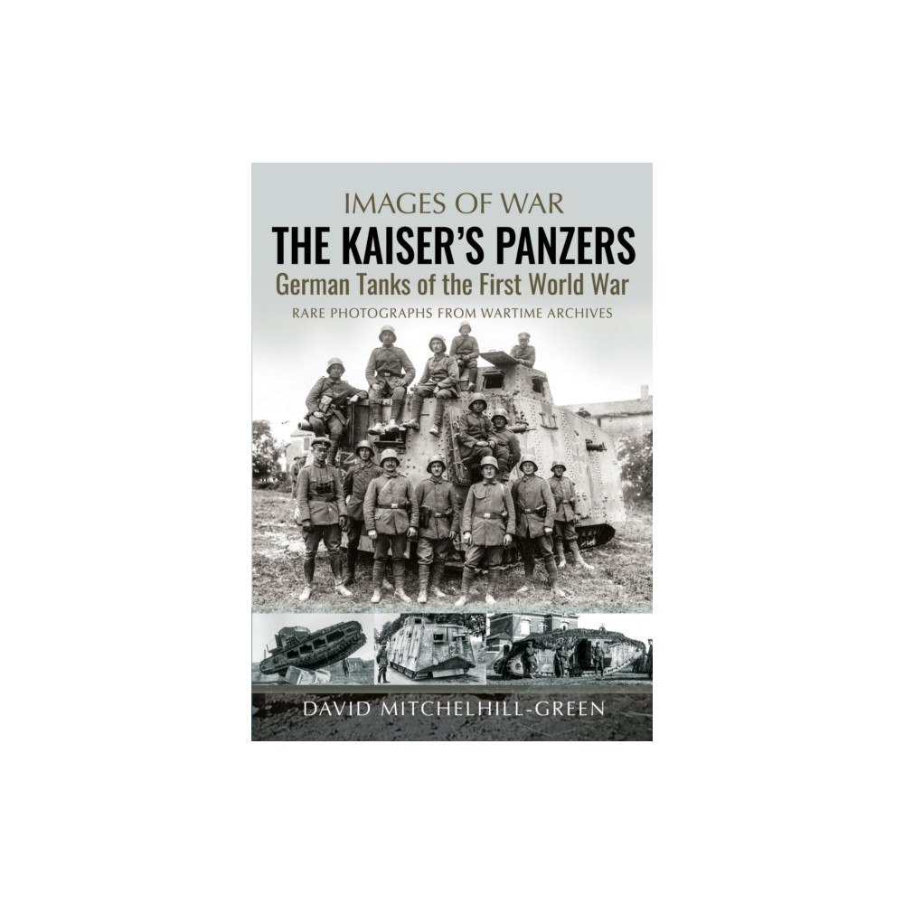 Greenhill Books The Kaiser's Panzers (häftad, eng)