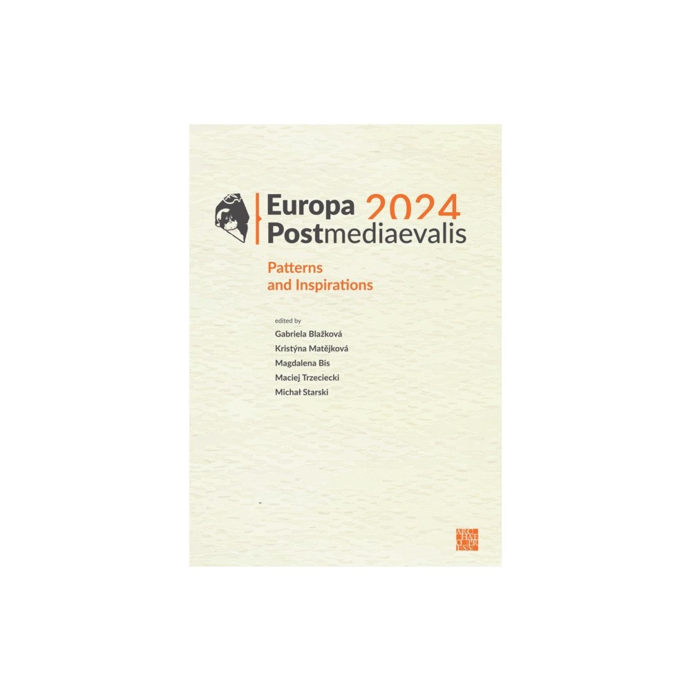 Archaeopress Publishing Europa Postmediaevalis 2024 (häftad, eng)