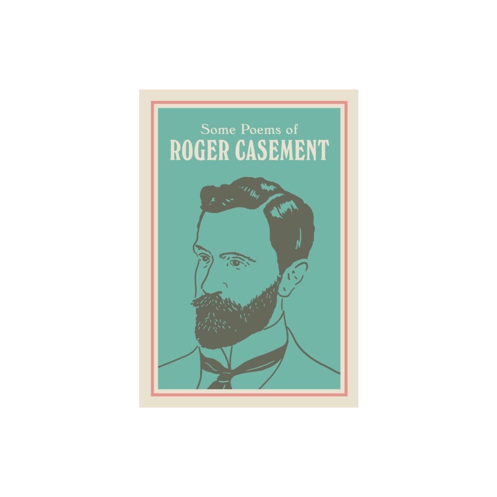 New Island Books SOME POEMS OF ROGER CASEMENT (inbunden, eng)