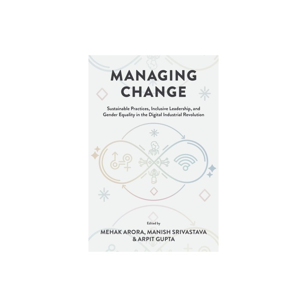 Emerald Publishing Limited Managing Change (inbunden, eng)