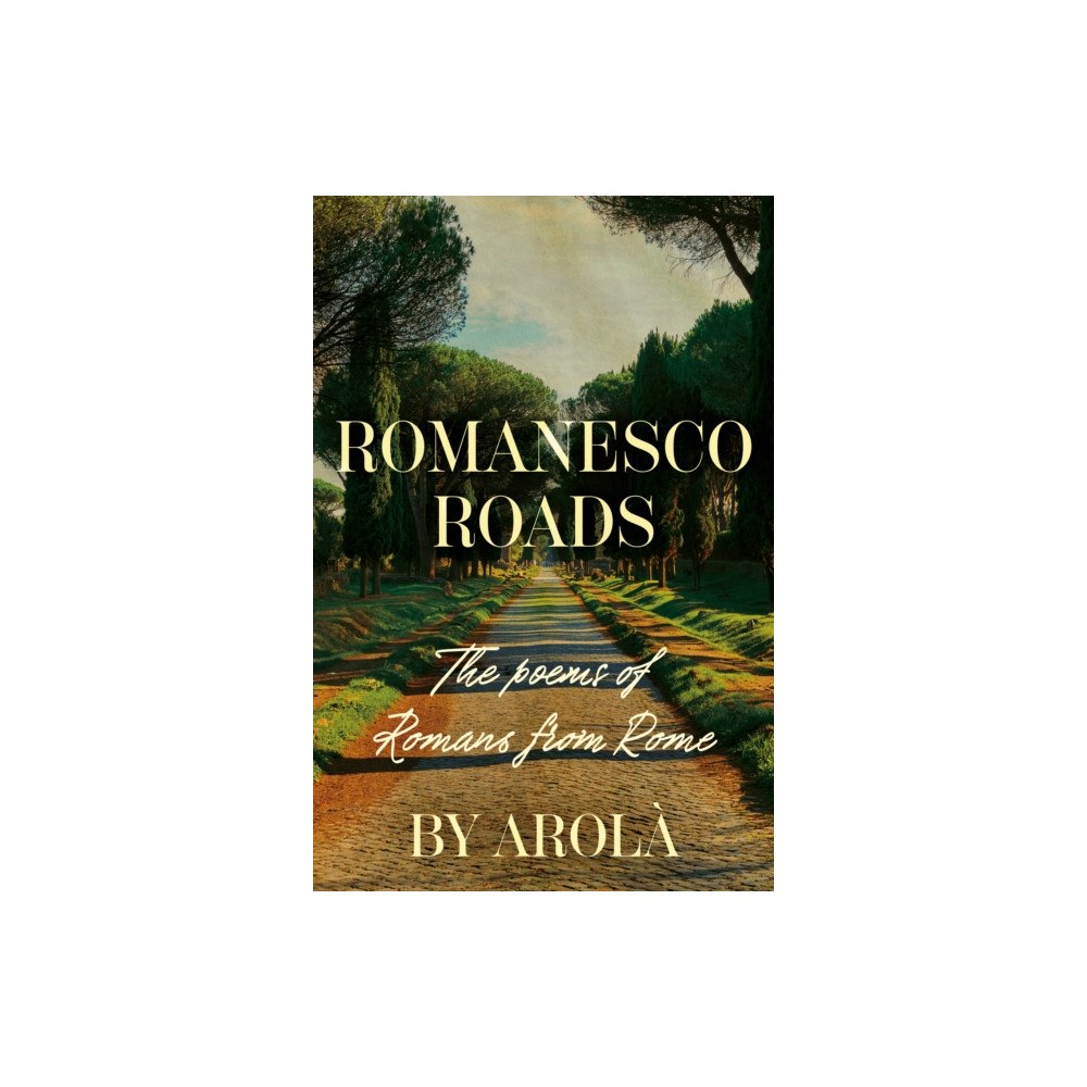 Troubador Publishing Romanesco Roads (häftad, eng)