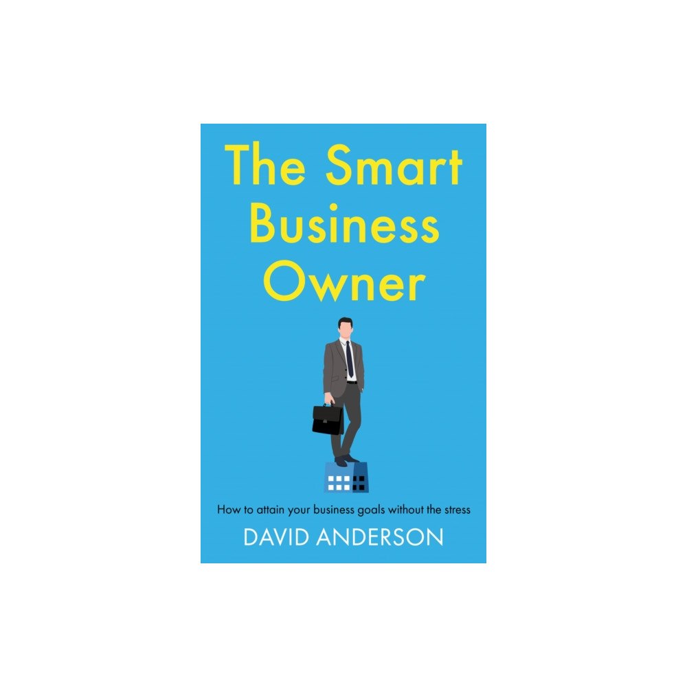 Troubador Publishing The Smart Business Owner (häftad, eng)